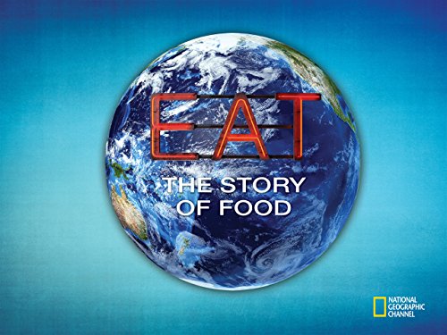 Eat: The Story of Food
